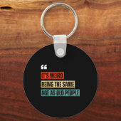 Funny Retro Sarcastic Quotes Design Over 40's Humo Schlüsselanhänger (Vorderseite)