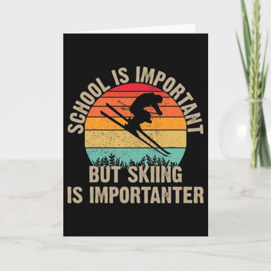 Funny Retro Skiing Is Importanter Snow Downhill Sk Karte (Vorderseite)