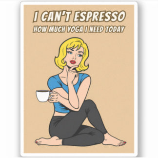 Funny Retro Style Coffee Yoga Humor Pop Art Aufkleber