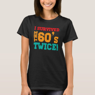 Funny Retro Style Ich überlebte den 60er Twice Cla T-Shirt