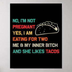 Funny Retro Tacos No Im Nicht schwanger Ja ich bin Poster