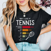 Funny Retro Tennis – “Why I Lose at Tennis” T-Shirt