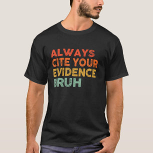 Funny Retro Vintag immer Ihren Beweis Bruh zitiere T-Shirt