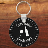 Funny Rett Water Drink Wine Keyring Schlüsselanhänger (Vorderseite)