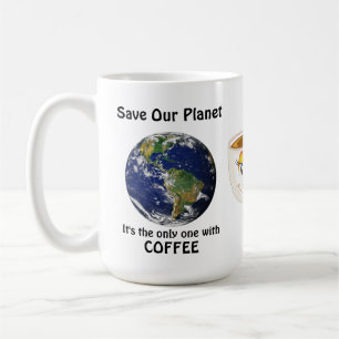Funny Rettete unser Planet Zitat Kaffeetasse