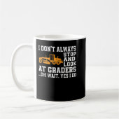 Funny Road Grader Lover Saying Motor Grader Operat Kaffeetasse (Links)