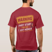 Funny Road Paving Warning Construction Quote T-Shirt (Rückseite)
