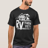 Funny Roadtripravel RVhere Yet Camping boy T-Shirt (Vorderseite)