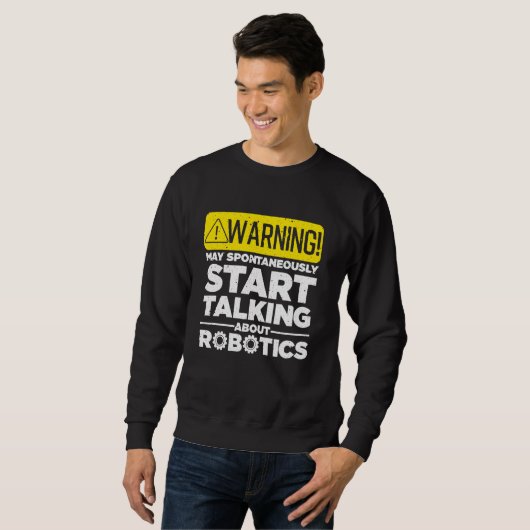 Funny Robotics for Men Women Robotics Engineer Rob Sweatshirt (Vorne ganz)