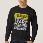 Funny Robotics for Men Women Robotics Engineer Rob Sweatshirt (Vorderseite)