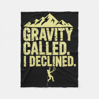 Funny Rock Climbing Gravity Called I Declined Clim Fleecedecke