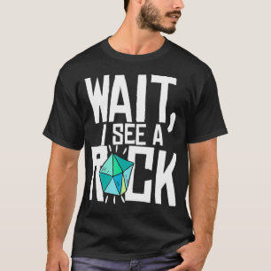 Funny Rock Collector Geologe Lapidary Rockhoundi T-Shirt