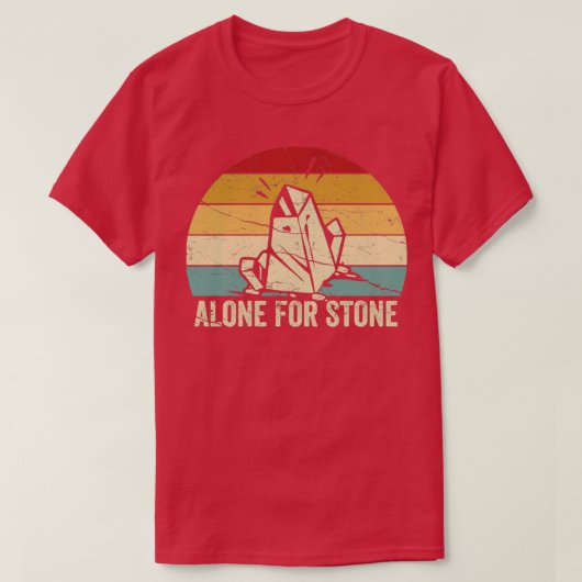 Funny Rock Jagd Geologist allein für Stone1 T-Shirt (Design vorne)