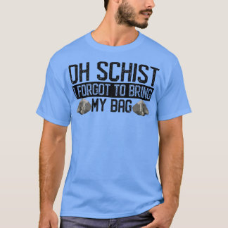 Funny Rock Jagdgeologe Oh Schist5 T-Shirt