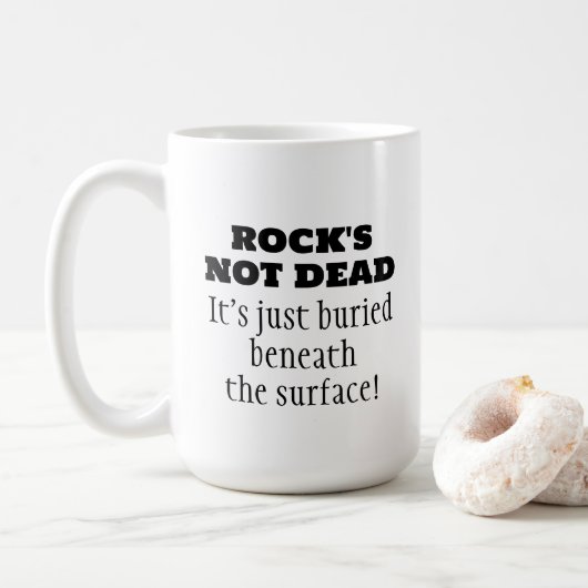 Funny Rock's Not Dead Quote Coffee Tasse (Mit Donut)
