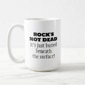 Funny Rock's Not Dead Quote Coffee Tasse (Links)