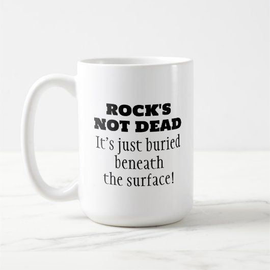 Funny Rock's Not Dead Quote Coffee Tasse (Links)