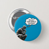 Funny Rodin Thinker Statue - Pizza oder Thai Food? Button (Vorne & Hinten)