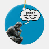 Funny Rodin Thinker Statue - Pizza oder Thai Food? Keramikornament (Vorne)