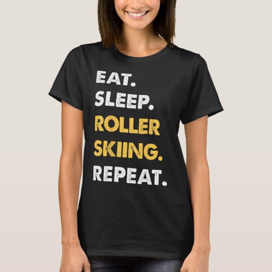 Funny Roller-skiing Apparel Eat Sleep Roller-skiin T-Shirt (Vorderseite)