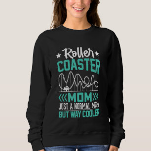 Funny Roller Untersetzer Mama Thema Park Rollercoa Sweatshirt