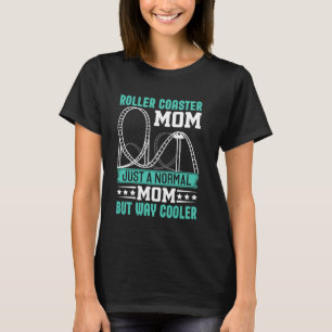 Funny Roller Untersetzer Mama Thema Park Rollercoa T-Shirt