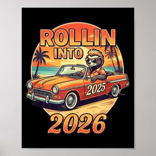 Funny Rollin Into 2026 Retro Car Sunset Vibes Artw Poster (Vorne)