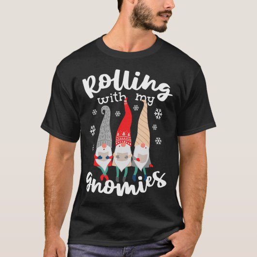 Funny Rolling mit meinen Gnomen Weihnachtsgnomen T T-Shirt (Vorderseite)