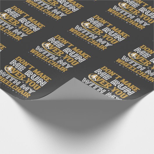 Funny Rollstuhl Spaß Sarcasm Handicap Menschen Geschenkpapier (Ecke)