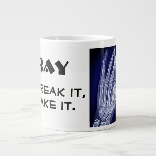 Funny"Röntgen. Sie brechen es, wir nehmen es" & Ha Jumbo-Tasse (Vorderseite)