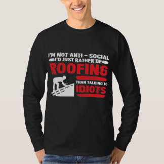 Funny Roofer Gift - Ich bin nicht antisozial T-Shirt