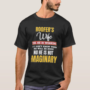 Funny Roofers Ehefrau Ja er arbeitet T-Shirt