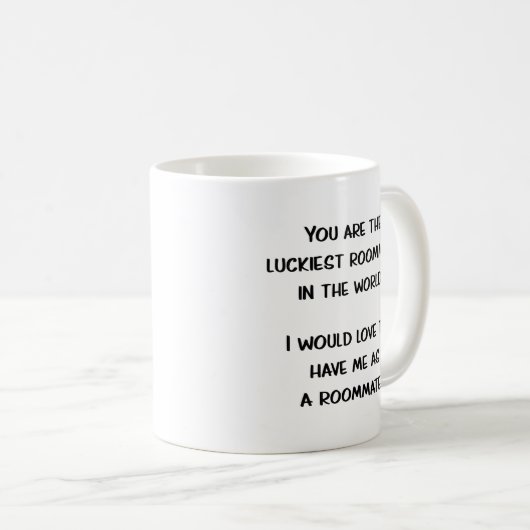 Funny Roommate Geschenk Idee Tasse Kaffee Cup (VorderseiteRechts)