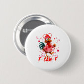 Funny Rooster F-caw-f Valentines Day Chicken Fcawf Button (Vorne & Hinten)