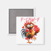 Funny Rooster F-caw-f Valentines Day Chicken Fcawf Magnet (Vorderseite/Rückseite)
