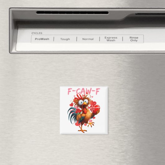 Funny Rooster F-caw-f Valentines Day Chicken Fcawf Magnet (In Situ (Geschirrspüler))