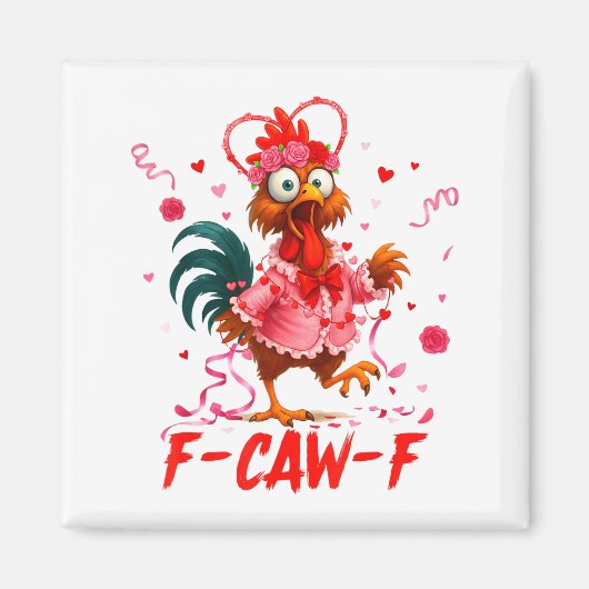 Funny Rooster F-caw-f Valentines Day Chicken Fcawf Magnet (Vorne)
