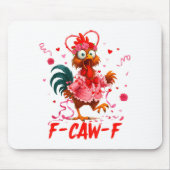 Funny Rooster F-caw-f Valentines Day Chicken Fcawf Mousepad (Vorne)