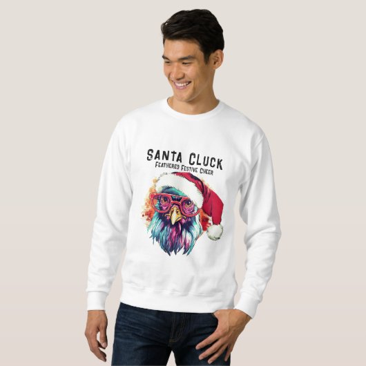 Funny Rooster Feathered Festive Cheer Santa Cluck Sweatshirt (Vorne ganz)