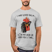 Funny Rooster/ Ich habe dich dreimal gefickt T-Shirt (Vorderseite)