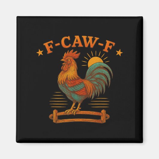 Funny Rooster Meme for Men Women Kind F-caw-f Chic Magnet (Vorne)