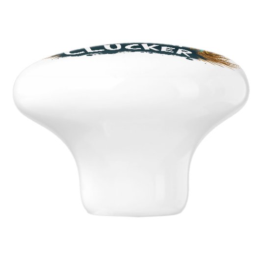 Funny Rooster "Not Today Clucker" Farm Leben Kunst Keramikknauf (Seitenansicht)