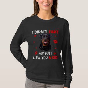 Funny Rottweiler I Didnt Furz Mein Hintern geblase T-Shirt