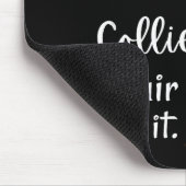 Funny Rough Collies 98% Chance Shirt Has Hair Roug Mousepad (Ecke)