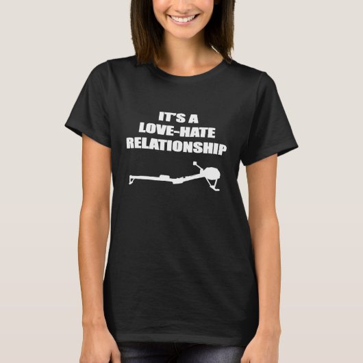 Funny Rowing Erg Crew Shirt LoveHate Beziehung (Vorderseite)