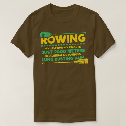 Funny Rowing Geschenke Halftime no timeouts 2000 T-Shirt (Design vorne)