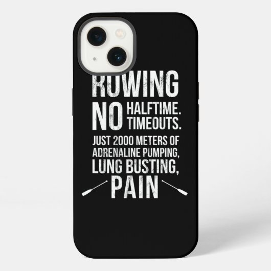 Funny Rowing No Halftime No Timeouts Rowing T-Shir iPhone Hülle (Rückseite)