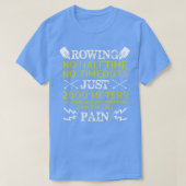 Funny Rowing No Halftime No Timeouts Rowing T-Shir T-Shirt (Design vorne)