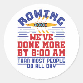 Funny Rowing Wir haben mehr Crew-Team getan Runder Aufkleber