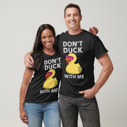 Funny Rubber Duck Geschenk Dont Ente mit mir Duck T-Shirt (Unisex)